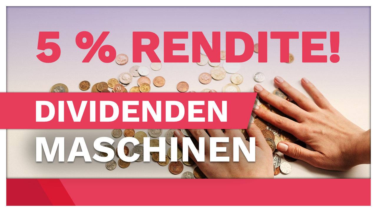 Thumbnail 5% Rendite Dividenden Maschinen